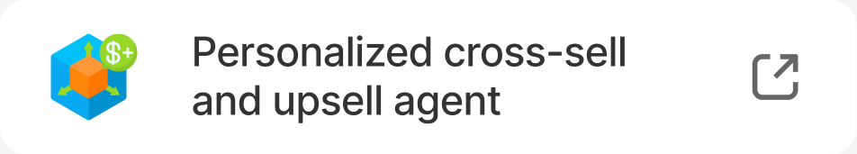 Personalized Cross-sell and Upsell Agent